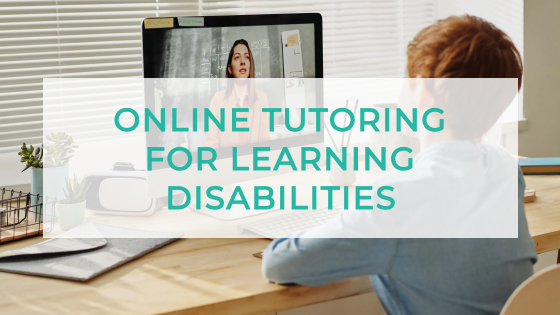 Online Tutoring for Learning Disabilities