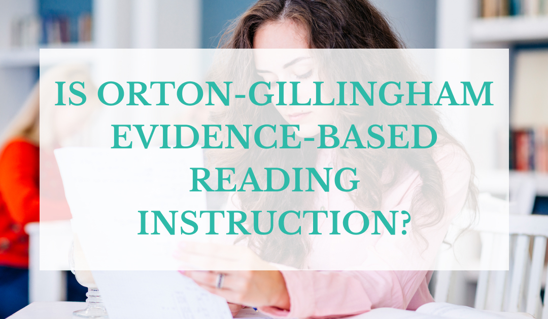 Is Orton Gillingham Evidence Based Reading Instruction Is orton gillingham evidence based reading instruction